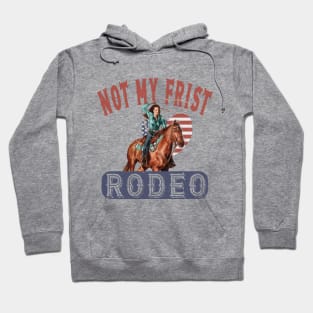 Not My First Rodeo Hoodie